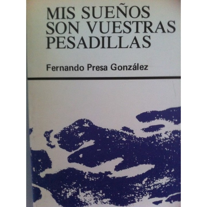 Mis sueños son vuestras pesadillas